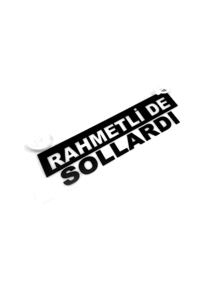 Rahmetli De Sollardı Yazılı Sök Tak Dekor Plaka
