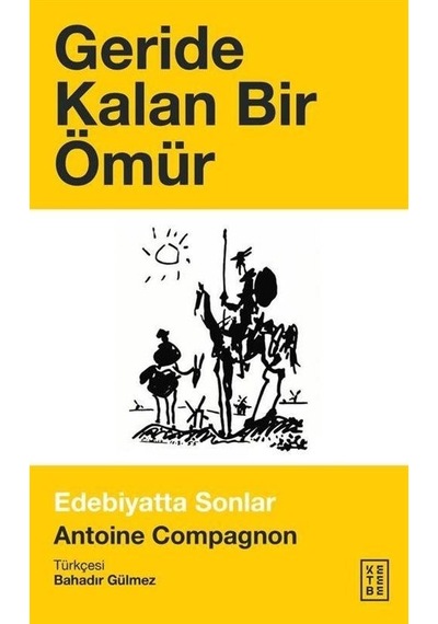 Geride Kalan Bir Ömür / Antoine Compagnon