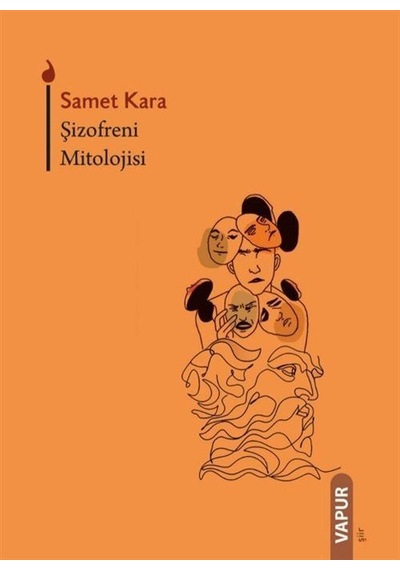 Şizofreni Mitolojisi / Samet Kara