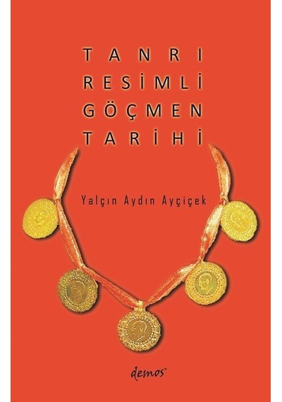 Tanri Resimli Göçmen Tarihi / Yalçın Aydın Ayçiçek
