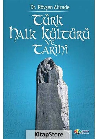 Türk Halk Kültürü ve Tarihi - Rövşen Alizade - Karma Kitaplar