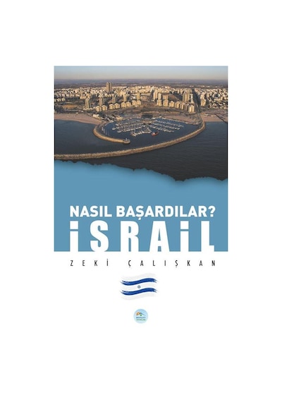 Nasıl Başardılar? - İsrail - Zeki Çalışkan - Mavi Çatı Yayınları