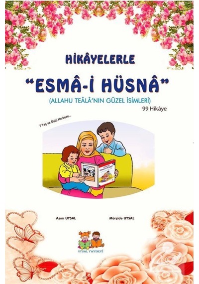 Hikayelerle Esma-i Hüsna-Orta Boy - Mürşide Uysal - Uysal Yayınevi
