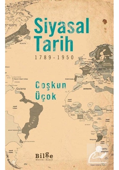 Siyasal Tarih 1789-1950 - Coşkun Üçok - Bilge Kültür Sanat