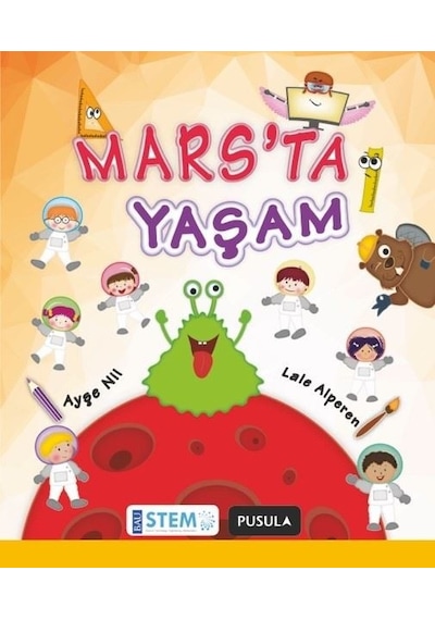 Mars'ta Yaşam - Ayşe Nil -  Lale Alperen - Pusula Yayıncılık