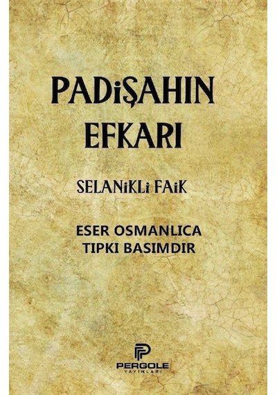 Padişahın Efkarı - Selanikli Faik - Pergole