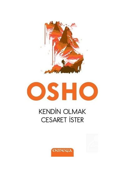 Kendin Olmak Cesaret İster - Osho - Omega