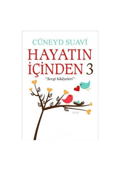 Hayatın İçinden 3 Sevgi Hikâyeleri - Cüneyd Suavi