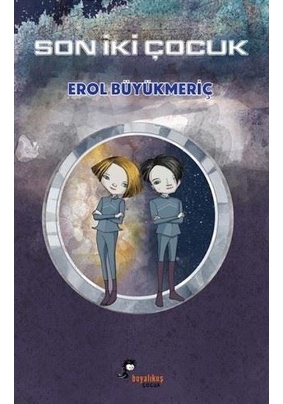 Son İki Çocuk - Erol Büyükmeriç - Boyalı Kuş Çocuk