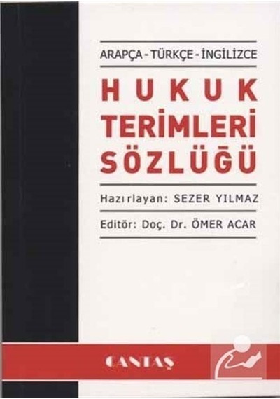 Arapça - Türkçe - Ingilizce - Hukuk Terimleri Sözlüğü / Sezer .