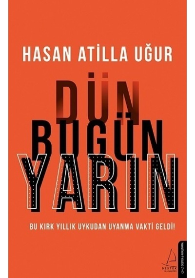 Dün Bugün  Yarın