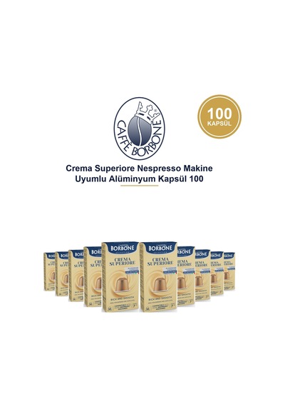 Caffe Borbone Crema Superiore Nespresso Makine Uyumlu Alüminyum Kapsül 100 Kapsül Kahve
