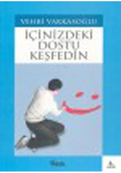 İçinizdeki Dostu Keşfedin