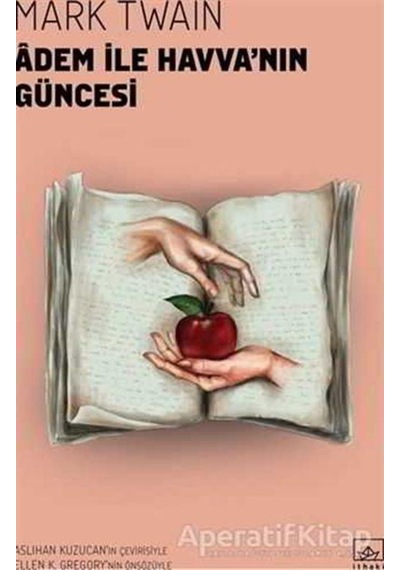 Adem ile Havva'nın Güncesi - Mark Twain - İthaki Yayınları