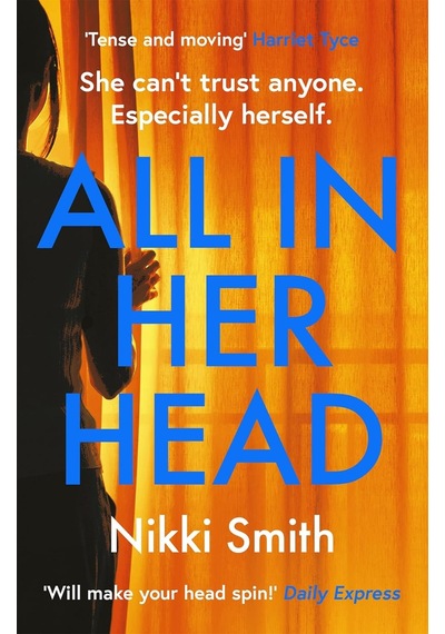 All İn Her Head: A Page-turning Thriller Perfect For Fans Of Harriet Tyce
