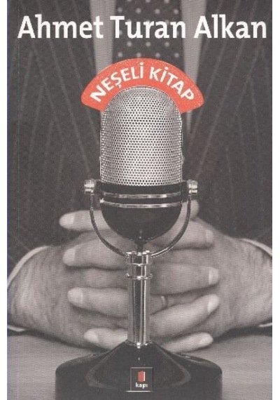 Neşeli Kitap - Ahmet Turan Alkan - Kapı Yayınları