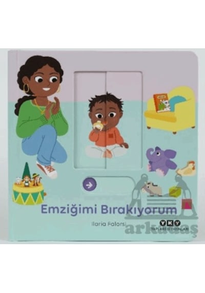 Hareketli Büyüyorum Serisi 1 Emziğimi Bırakıyorum Yapı Kredi Yayınları Ilaria Falorsi