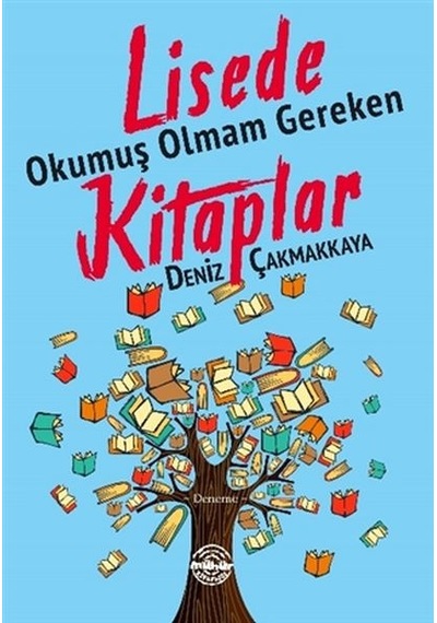 Lisede Okumuş Olman Gereken Kitaplar - Deniz Çakmakkaya - Mühür Kitaplığı