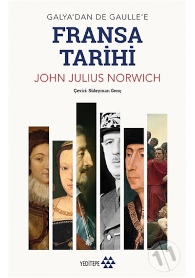 Fransa Tarihi - Galya'dan De Gaulle'e - John Julius Norwich - Yeditepe Yayınevi