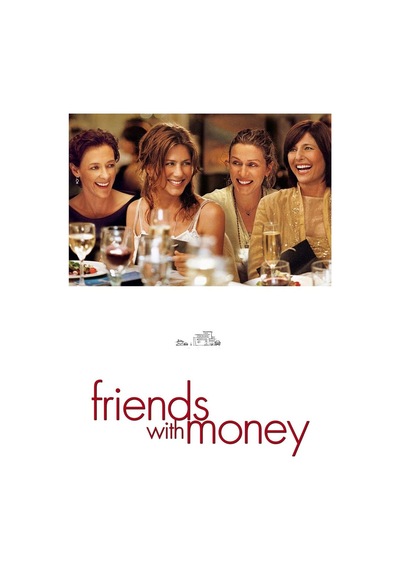 Friends With Money - Benim Zengin Dostlarım