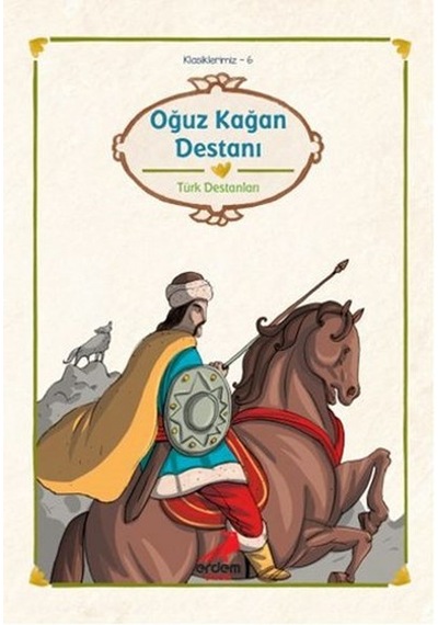 Türk Destanları - Oğuz Kağan Destanı- Erdem Çocuk