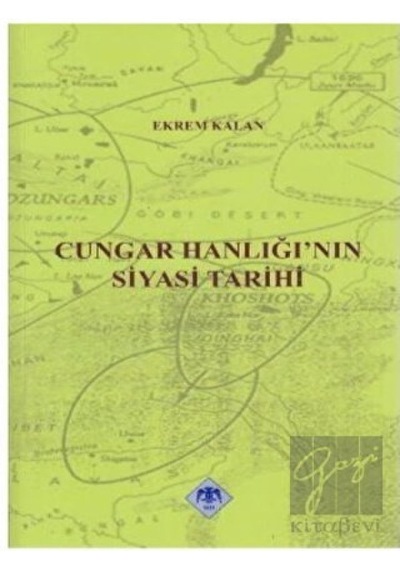 Cungar Hanlığı’nın Siyasi Tarihi -  Türk Tarih Kurumu Yayınları