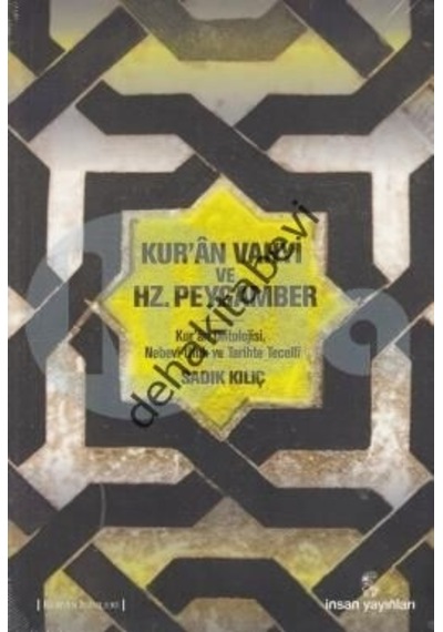 Kur'an Vahyi ve Hz. Peygamber  - Sadık Kılıç  - İnsan Yayınları