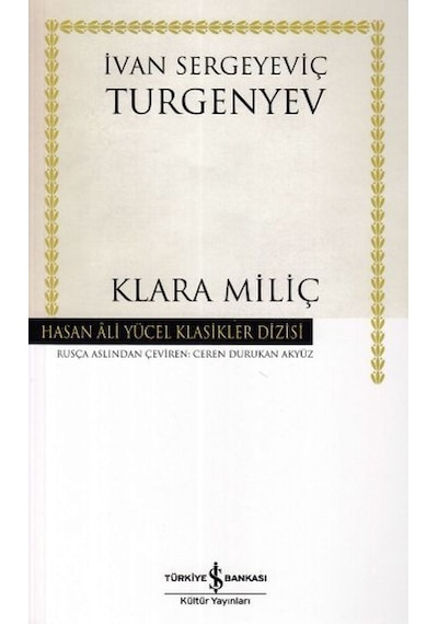 Klara Miliç - Ivan Sergeyeviç Turgenyev - İş Bankası Kültür Yayınları