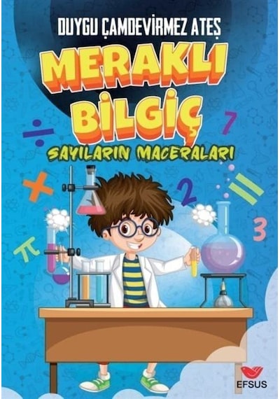 Meraklı Bilgiç Sayıların Maceraları / Duygu Çamdevirmez Ateş