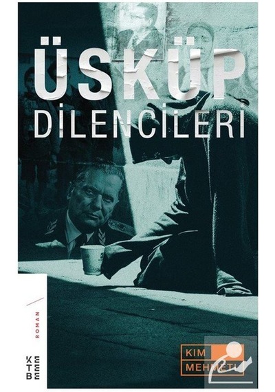 Mercankitap Üsküp Dilencileri / Kim Mehmeti