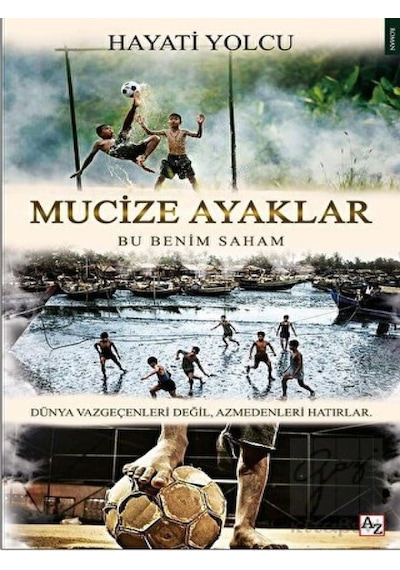 Mucize Ayaklar - Bu Benim Saham - Hayati Yolcu - Az Kitap