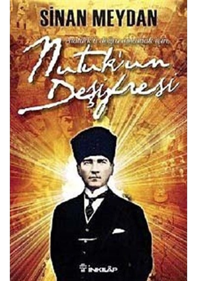 Nutuk'Un Deşifresi / Sinan Meydan 9789751028785