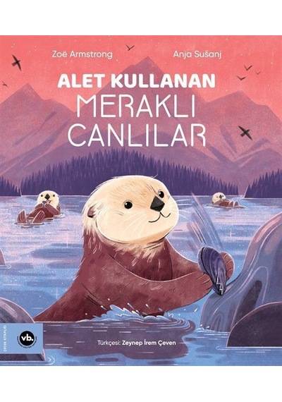Alet Kullanan Meraklı Canlılar / Zoë Armstrong
