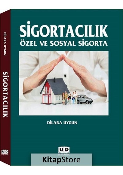 Sigortacılık-Özel ve Sosyal Sigorta  - Dilara Uygun  - Umut Kitap Basım Yayın Dağıtım