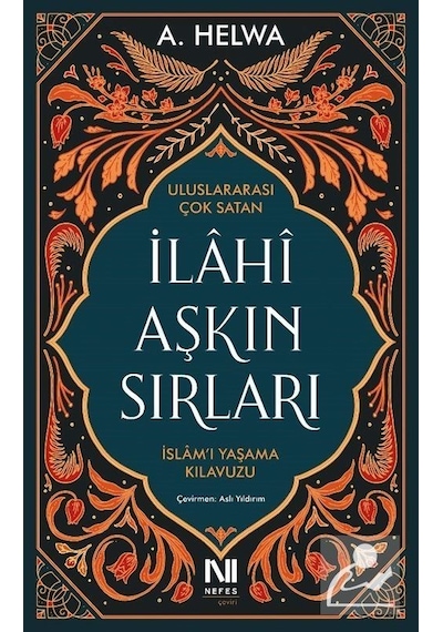 İlahi Aşkın Sırları - A. Helwa - Nefes Yayıncılık