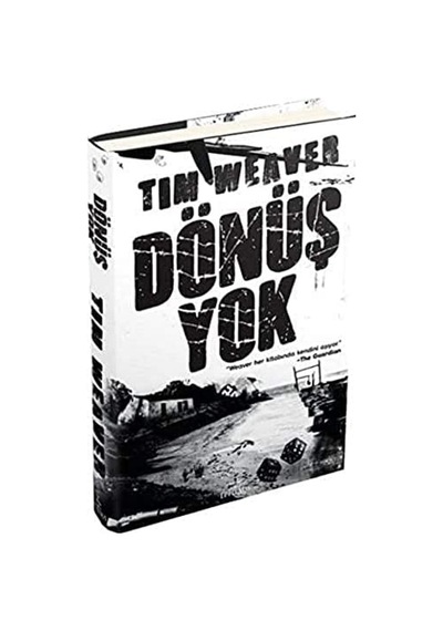 Dönüş Yok Ciltli - Tim Weaver - Ephesus Yayınları