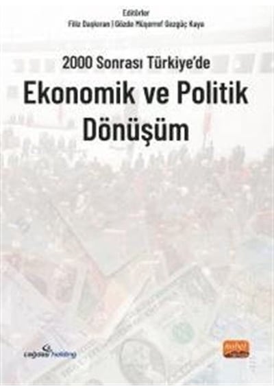 2000 Sonrası Türkiye'de Ekonomik ve Politik Dönüşüm- Nobel Bilimsel Eserler