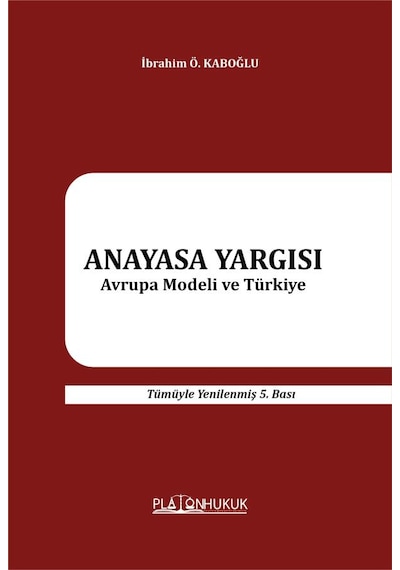 Anayasa Yargısı Avrupa Modeli Ve Türkiye