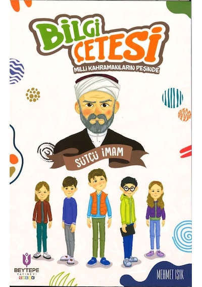 Bilgi Çetesi Milli Kahramanların Peşinde Sütçü İmam