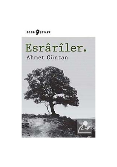 Esrariler - Ahmet Güntan - Edebi Şeyler