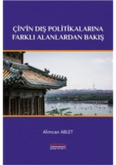 Çin'in Dış Politikalarına Farklı Alanlardan Bakış