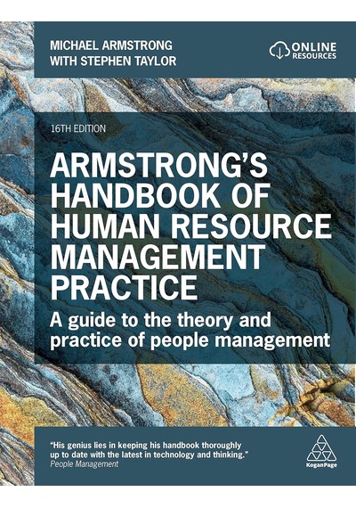 Armstrong's Handbook Of Human Resource Management Practice: A Guide To The Theory And Practice Of People Management