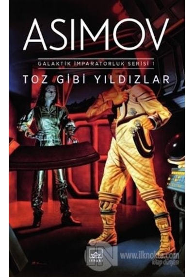Toz Gibi Yıldızlar-Galaktik İmparatorluk Serisi 1 - Isaac Asimov - İthaki Yayınları