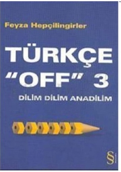 Türkçe "Off" 3 Dilim Dilim Anadilim Feyza Hepçilingirler  2.EL
