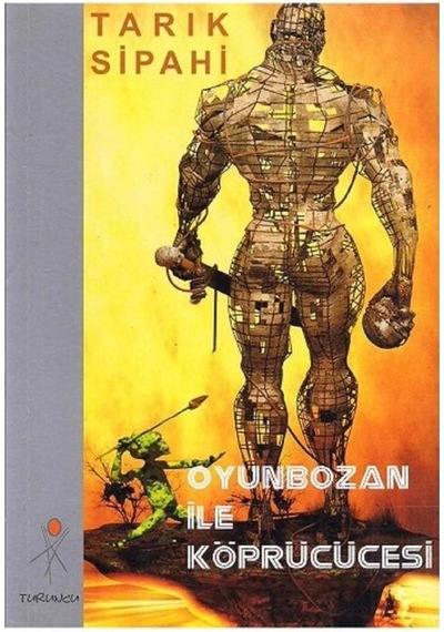 Oyunbozan İle Köprücücesi - Tarık Sipahi