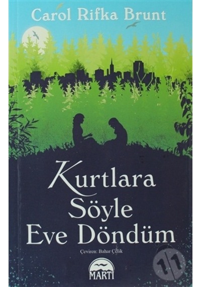 Kurtlara Söyle Eve Döndüm - Carol Rifka Brunt