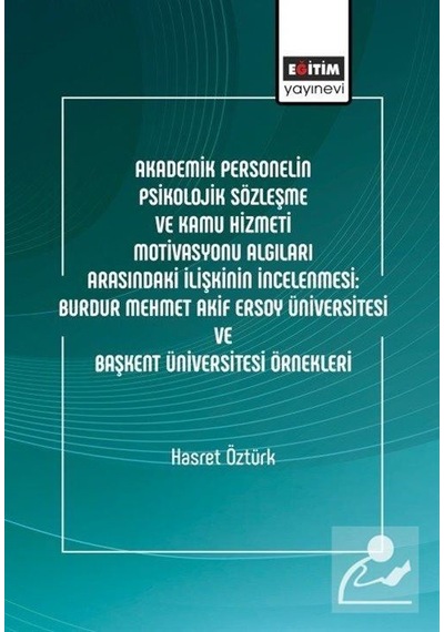 Akademik Personelin Psikolojik Sözleşme Ve Kamu Hizmeti Motiva...