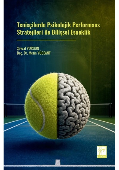 Tenisçilerde Psikolojik Performans Stratejileri İle Bilişsel Esneklik