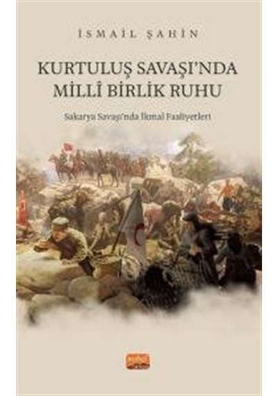 Kurtuluş Savaşı'nda Milli Birlik Ruhu / İsmail Şahin