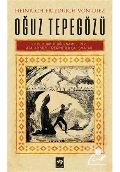 Oğuz Tepegözü - Heinrick Friedrich Von Diez - Ötüken Neşriyat